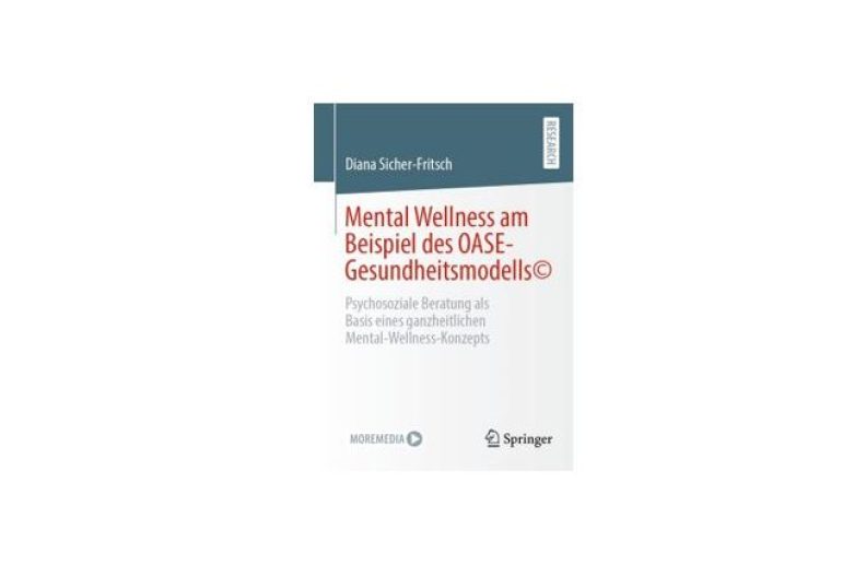 Buchcover von "Mental Wellness am Beispiel des OASE-Gesundheitsmodells" von Diana Sicher-Fritsch